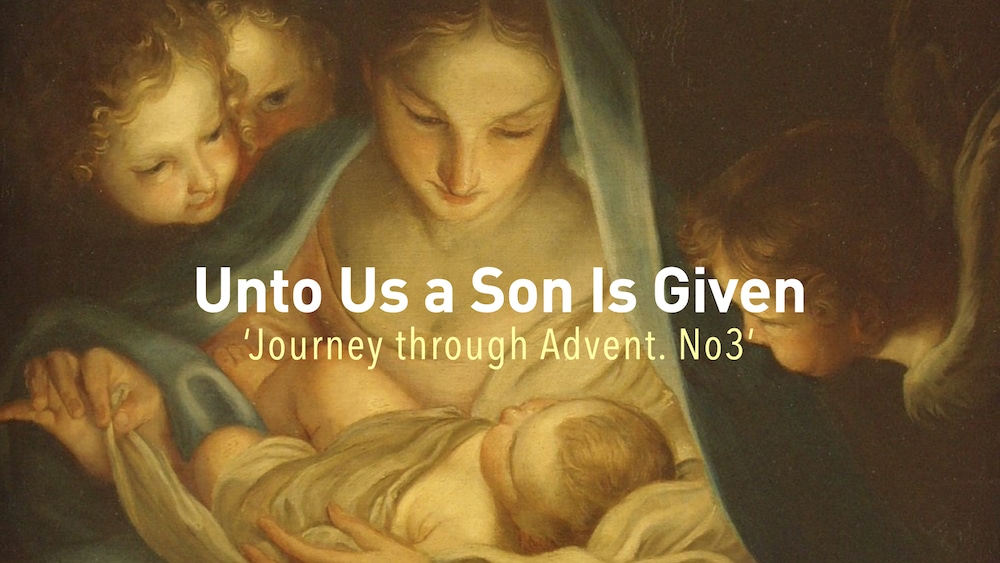Unto Us a Son Is Given. No.3 — God’s Restorative and Lasting Joy